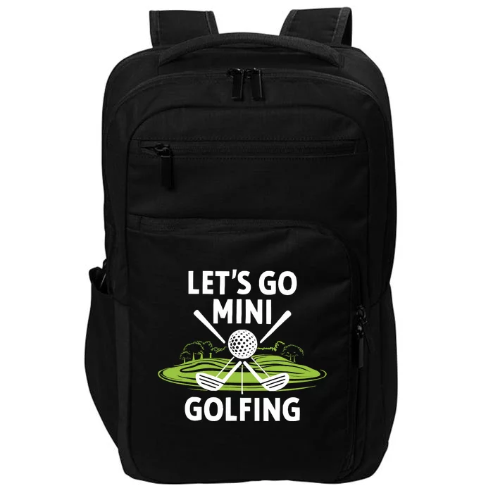 LetS Go Mini Golfing Impact Tech Backpack