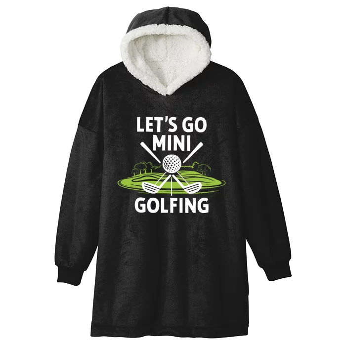 LetS Go Mini Golfing Hooded Wearable Blanket