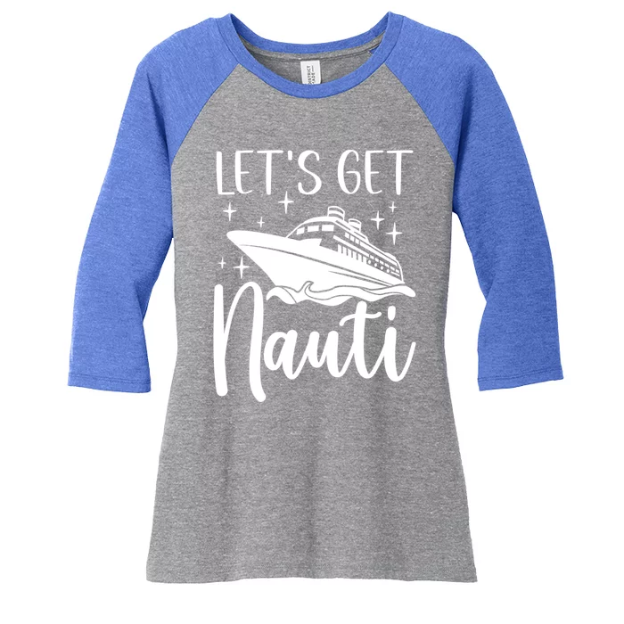 Let's Get Nauti Cruising Vacation Family Trip Gift Women's Tri-Blend 3/4-Sleeve Raglan Shirt