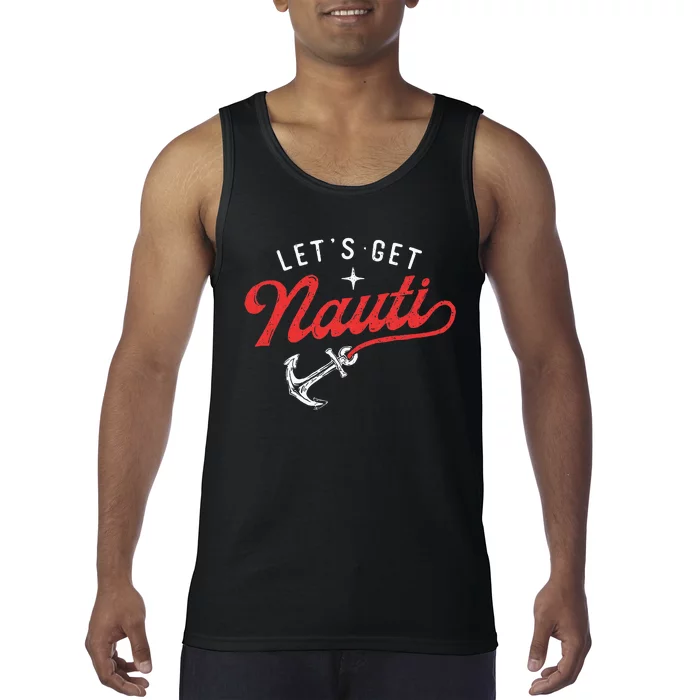 LetS Get Nauti Boating Boat Lover Anchor Captain Tank Top