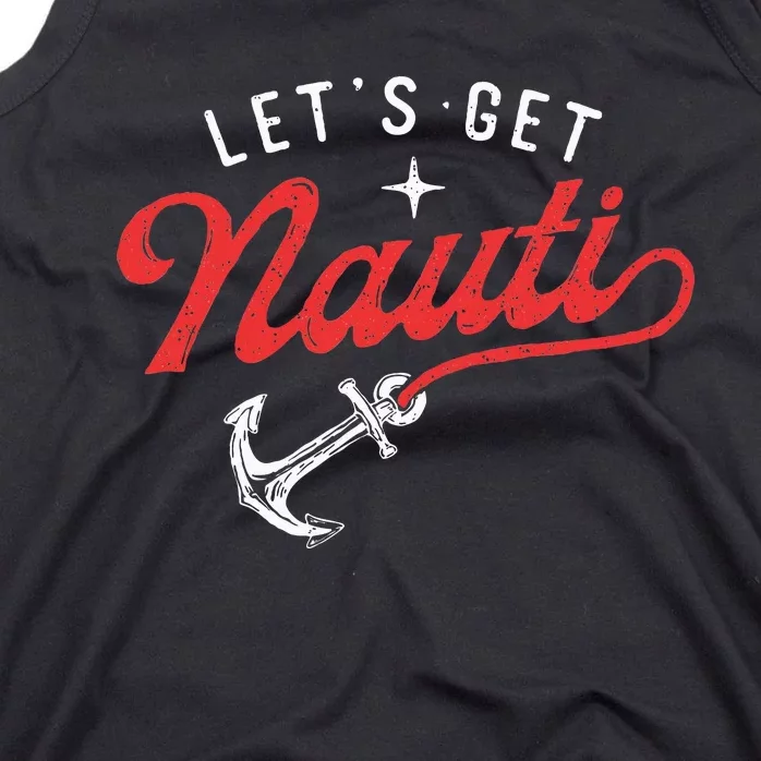 LetS Get Nauti Boating Boat Lover Anchor Captain Tank Top