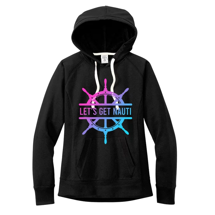 LetS Get Nauti Women's Fleece Hoodie