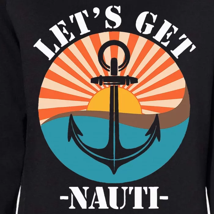 LetS Get Nauti Womens California Wash Sweatshirt