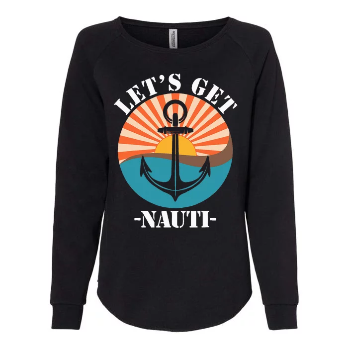 LetS Get Nauti Womens California Wash Sweatshirt