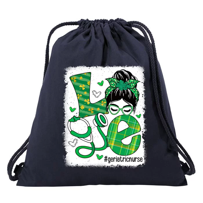 Love Geriatric Nurse Life Bleached Messy Bun Irish Nurse Cool Gift Drawstring Bag