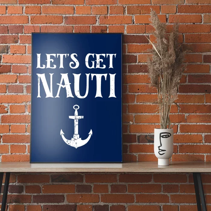 Let's Get Nauti Seamanship Nautical Maritime Sailing Boat Poster