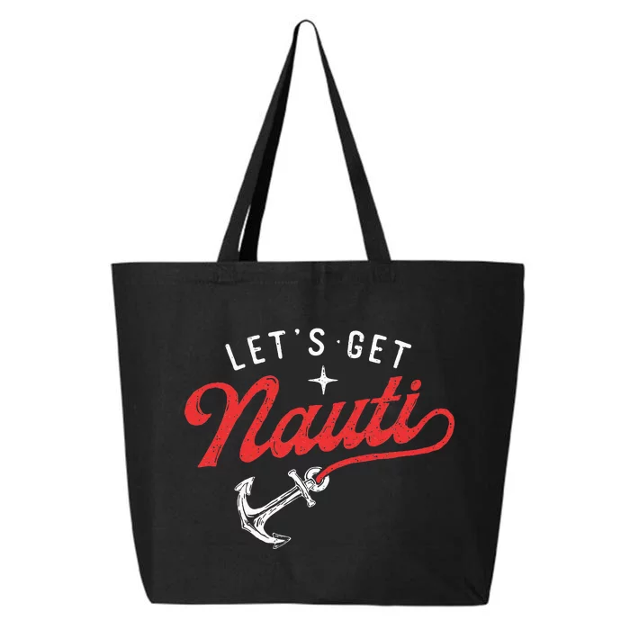 LetS Get Nauti Boating Boat Lover Anchor Captain 25L Jumbo Tote