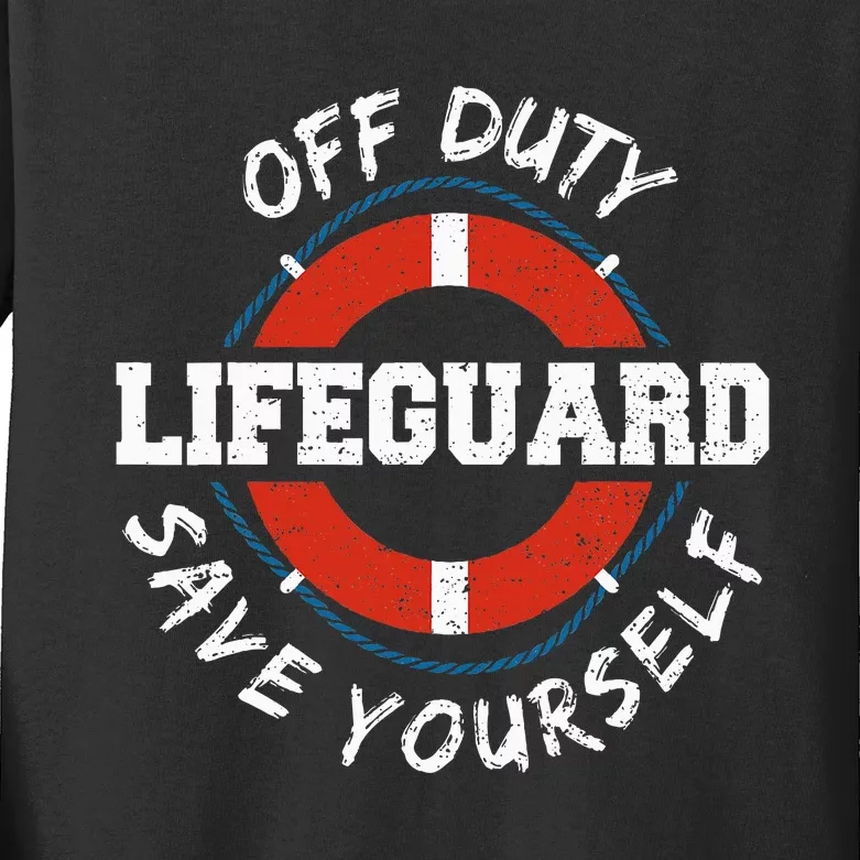 Life Guard Off Duty Lifeguard Save Yourself Kids Long Sleeve Shirt