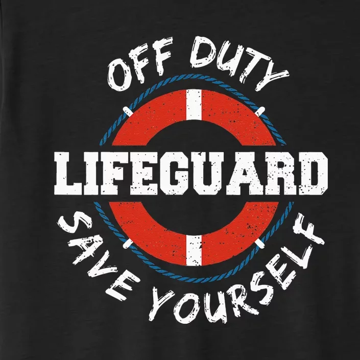 Life Guard Off Duty Lifeguard Save Your... Employee Sayings ChromaSoft Performance T-Shirt