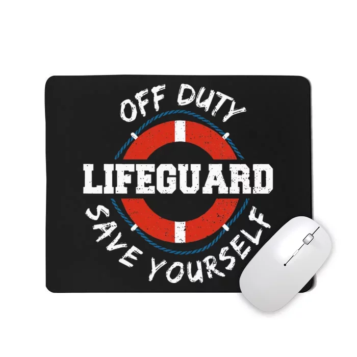 Life Guard Off Duty Lifeguard Save Your... Employee Sayings Mousepad