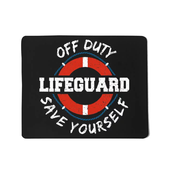 Life Guard Off Duty Lifeguard Save Your... Employee Sayings Mousepad