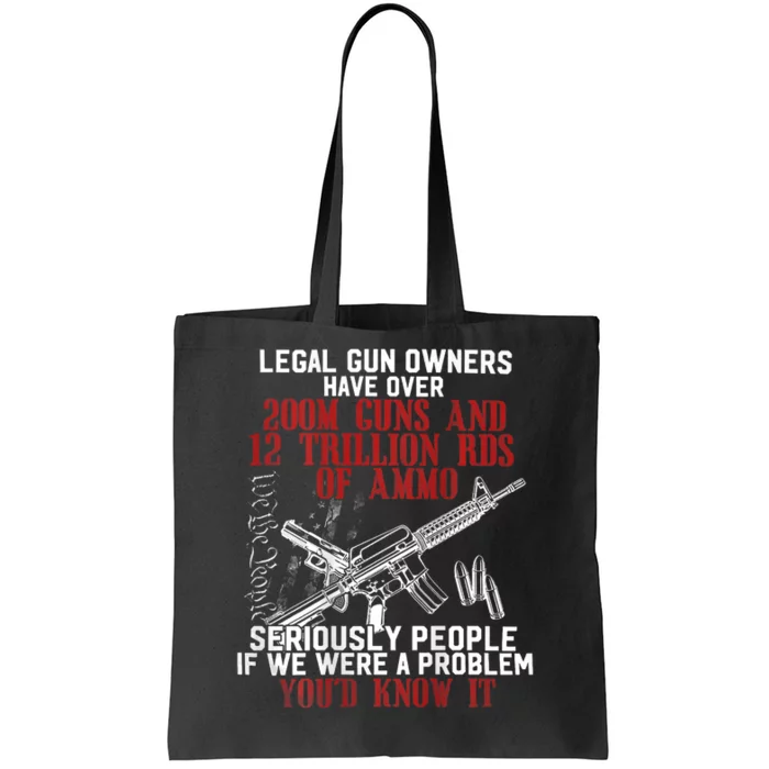 Legal Gun Owners Have Over 200m Guns Tote Bag