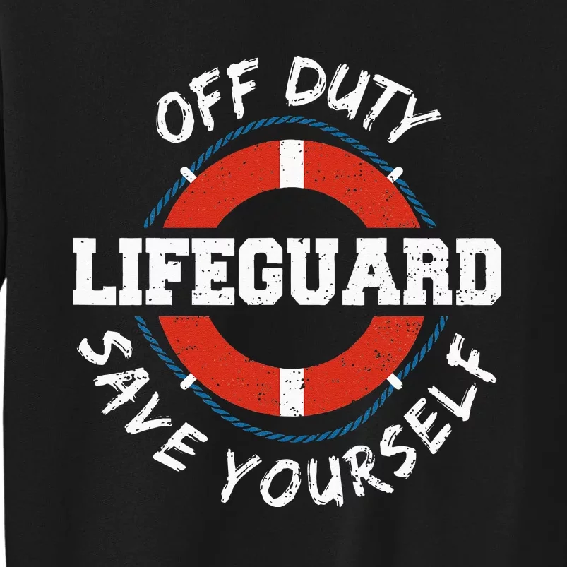 Life Guard Off Duty Lifeguard Save Your... Employee Sayings Sweatshirt