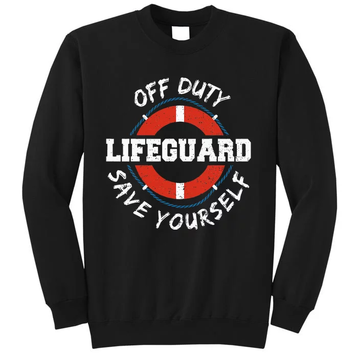 Life Guard Off Duty Lifeguard Save Your... Employee Sayings Sweatshirt