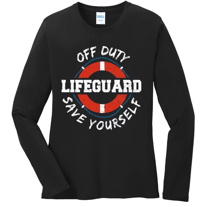 Life Guard Off Duty Lifeguard Save Your... Employee Sayings Ladies Long Sleeve Shirt