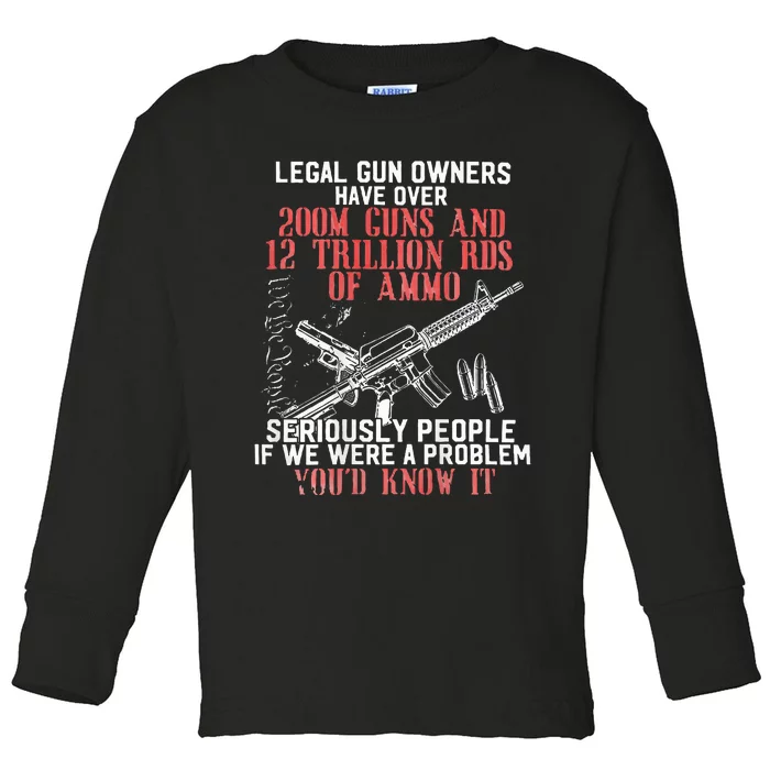 Legal Gun Owners Have Over 200m Guns Toddler Long Sleeve Shirt