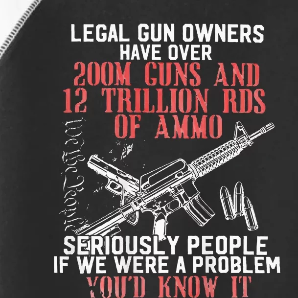 Legal Gun Owners Have Over 200m Guns Toddler Fine Jersey T-Shirt