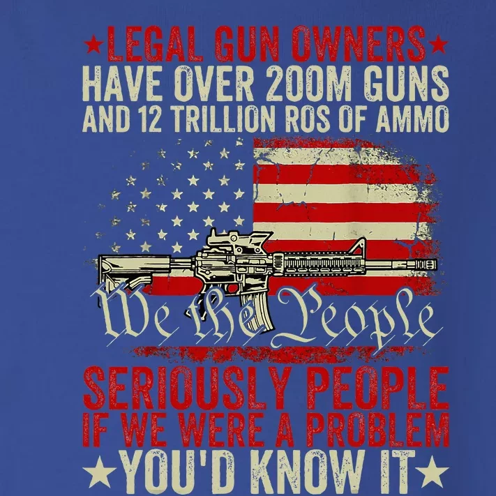 Legal Gun Owners Have Over 200m Guns And 12 Trillion Rds Toddler Long Sleeve Shirt