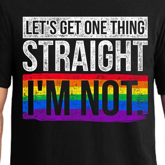 Lets Get One Thing Straight Im Not Lgbt Pajama Set