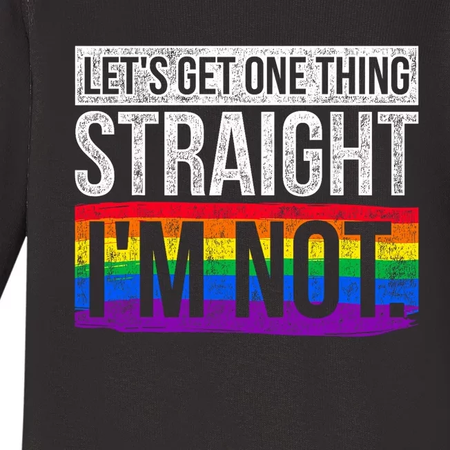 Lets Get One Thing Straight Im Not Lgbt Baby Long Sleeve Bodysuit