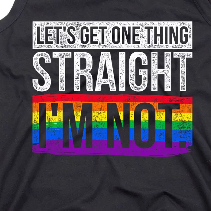 Lets Get One Thing Straight Im Not Lgbt Tank Top