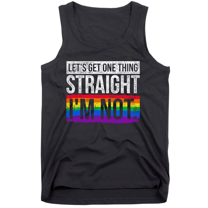 Lets Get One Thing Straight Im Not Lgbt Tank Top