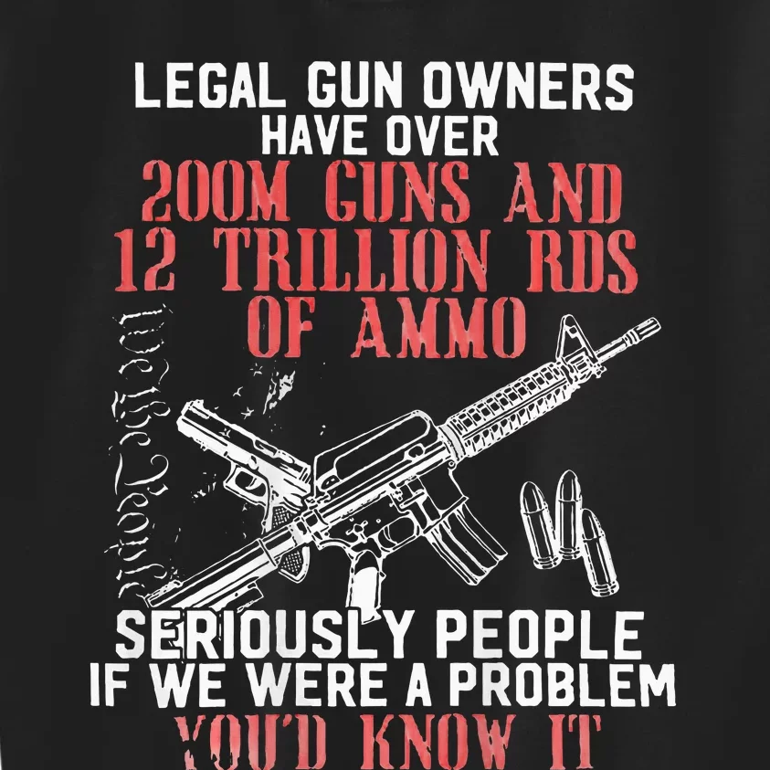 Legal Gun Owners Have Over 200m Guns Kids Sweatshirt