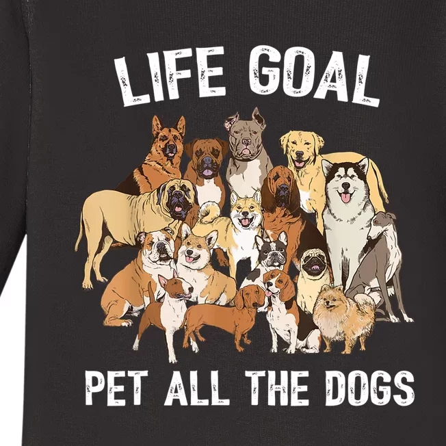 Life Goal Pet All The Dogs Shirt Funny Dog Lover TShirt Baby Long Sleeve Bodysuit