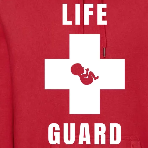 Life Guard Pregnancy Infant Loss Pro Life Stop Abortion Premium Hoodie