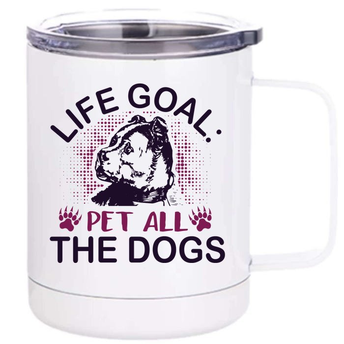 Life Goal Pet All The Dogs Front & Back 12oz Stainless Steel Tumbler Cup