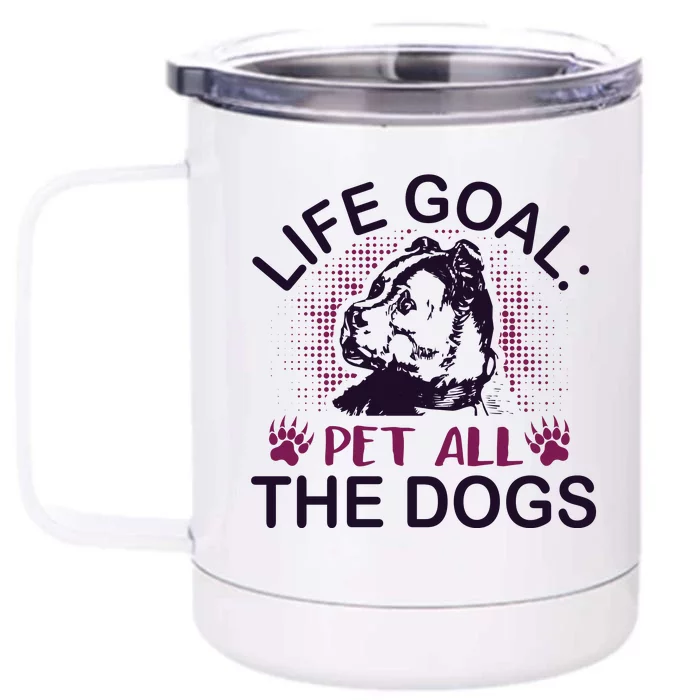 Life Goal Pet All The Dogs Front & Back 12oz Stainless Steel Tumbler Cup