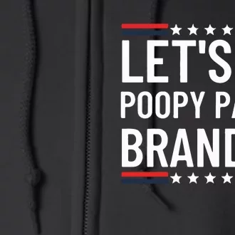 Lets Go Poopy Pants Brandon Lets Go Brandon Fjb Anti Biden Full Zip Hoodie