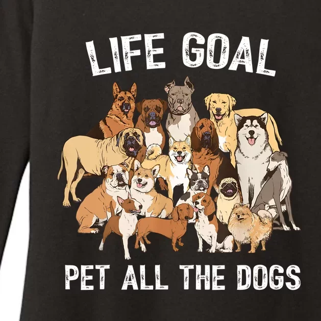 Life Goal Pet All The Dogs Funny Dog Lover Womens CVC Long Sleeve Shirt