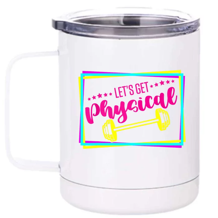 Lets Get Physical Gym Fitness 80's Workout Front & Back 12oz Stainless Steel Tumbler Cup