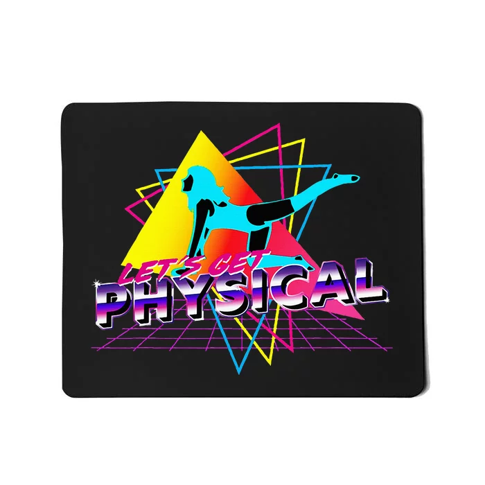 LetS Get Physical Workout Gym Totally Retro 80S Mousepad