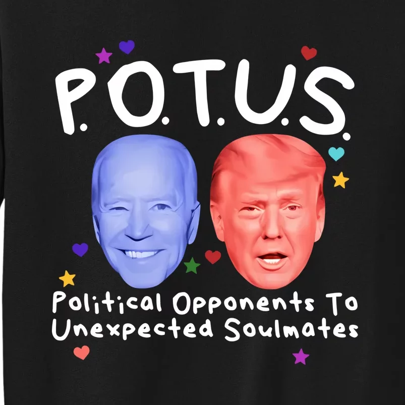 Limited Got Potus Political Opponents To Unexpected Soulmates Sweatshirt