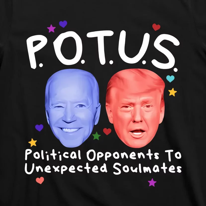 Limited Got Potus Political Opponents To Unexpected Soulmates T-Shirt