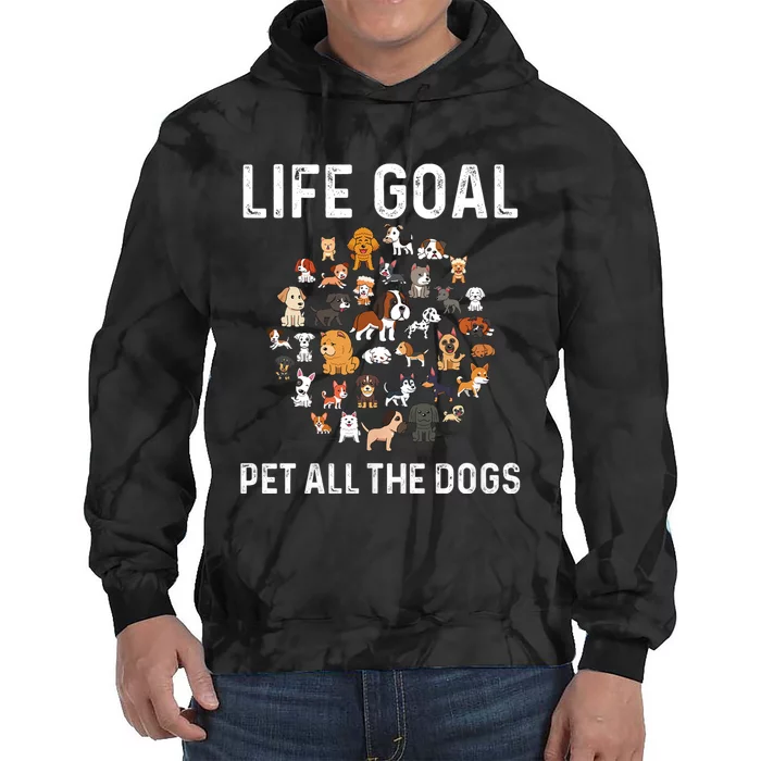 Life Goal Pet All The Dogs Funny Dog Lover Puppy Tie Dye Hoodie