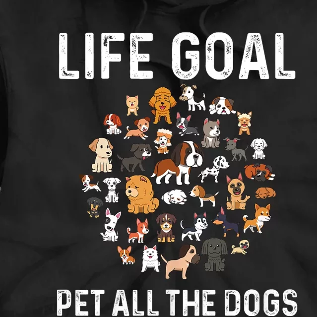 Life Goal Pet All The Dogs Funny Dog Lover Puppy Tie Dye Hoodie