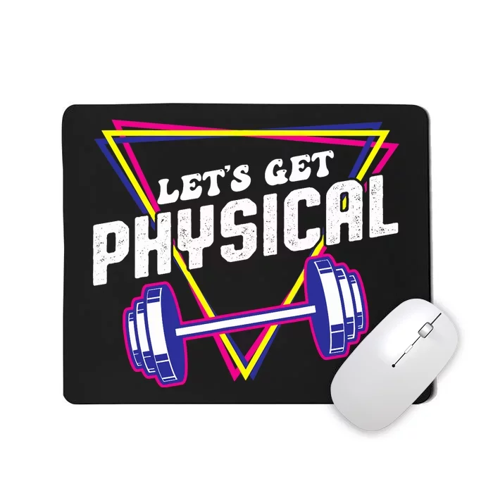 Lets Get Physical Gym Fitness 80's Workout Mousepad