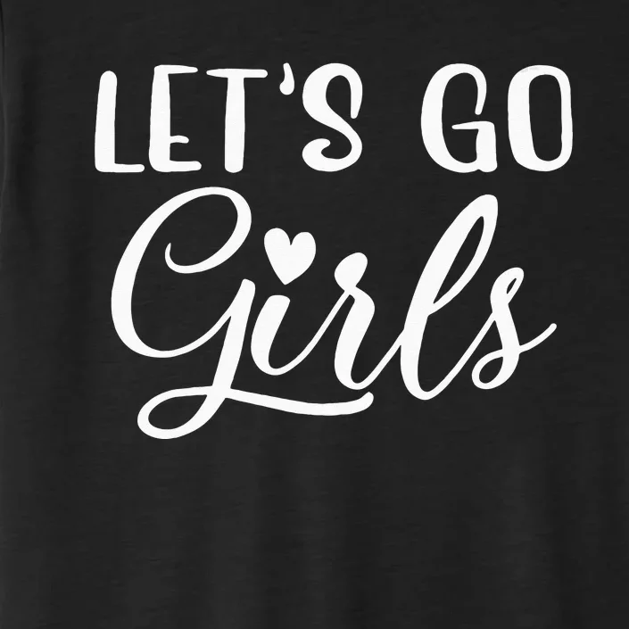 Lets Go Party Bachelorette Party Funny Bridal ChromaSoft Performance T-Shirt