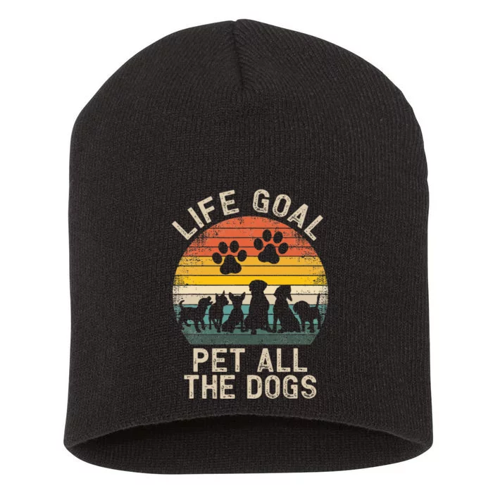 Life Goal Pet All The Dogs Pet Dog Lover Short Acrylic Beanie