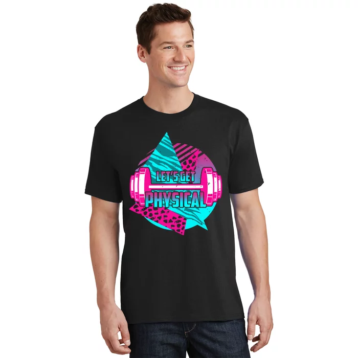 Lets Get Physical Gym Fitness 80's Workout T-Shirt