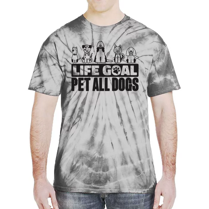 Life Goal Pet All Dogs Dog Lover Women And Dog Lover Tie-Dye T-Shirt