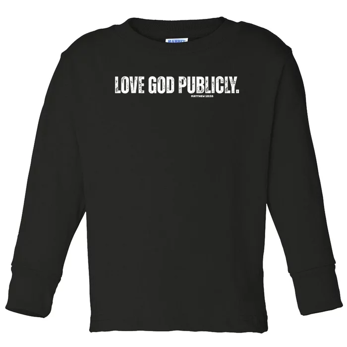 Love God Publicly Matthew 10:33 Toddler Long Sleeve Shirt