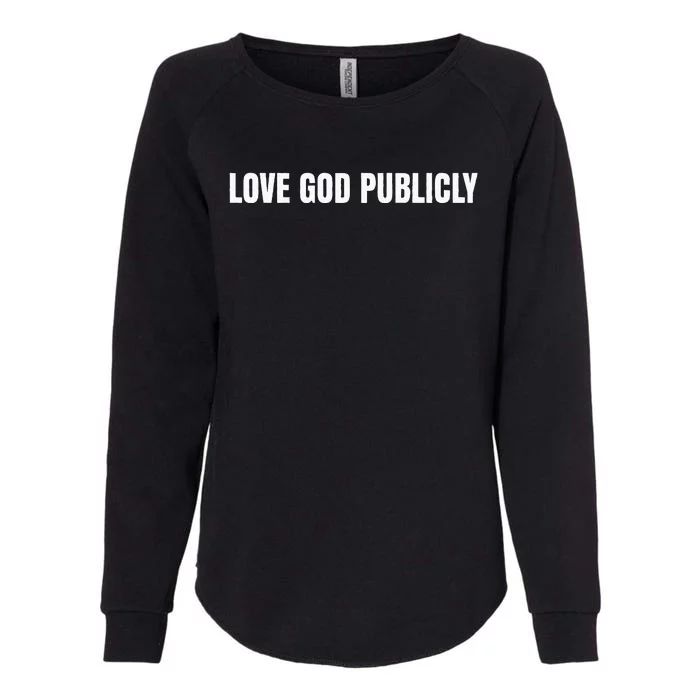 Love God Publicly Womens California Wash Sweatshirt