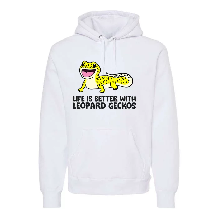 Leopard Gecko Pet Life Is Better With Leopard Geckos Premium Hoodie