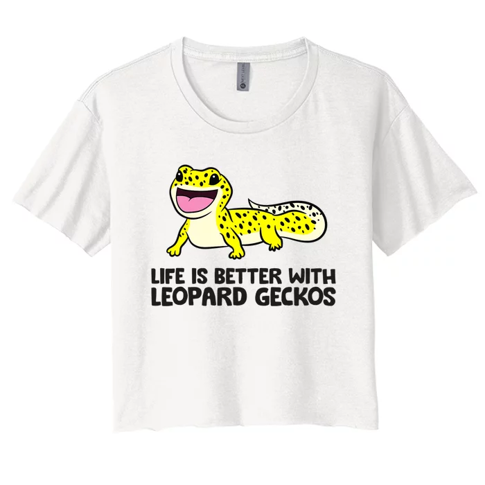 Leopard Gecko Pet Life Is Better With Leopard Geckos Women's Crop Top Tee