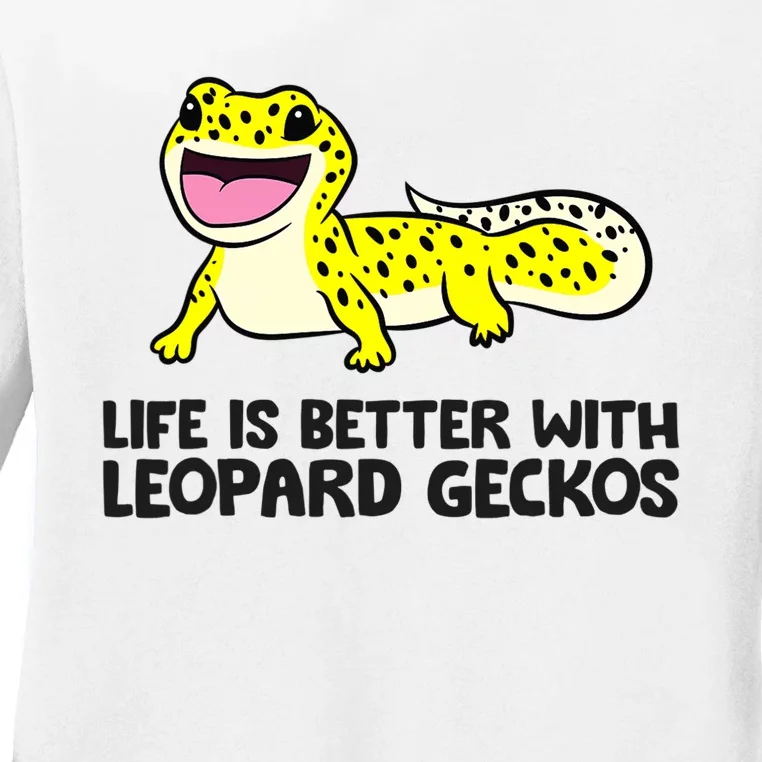 Leopard Gecko Pet Life Is Better With Leopard Geckos Ladies Long Sleeve Shirt