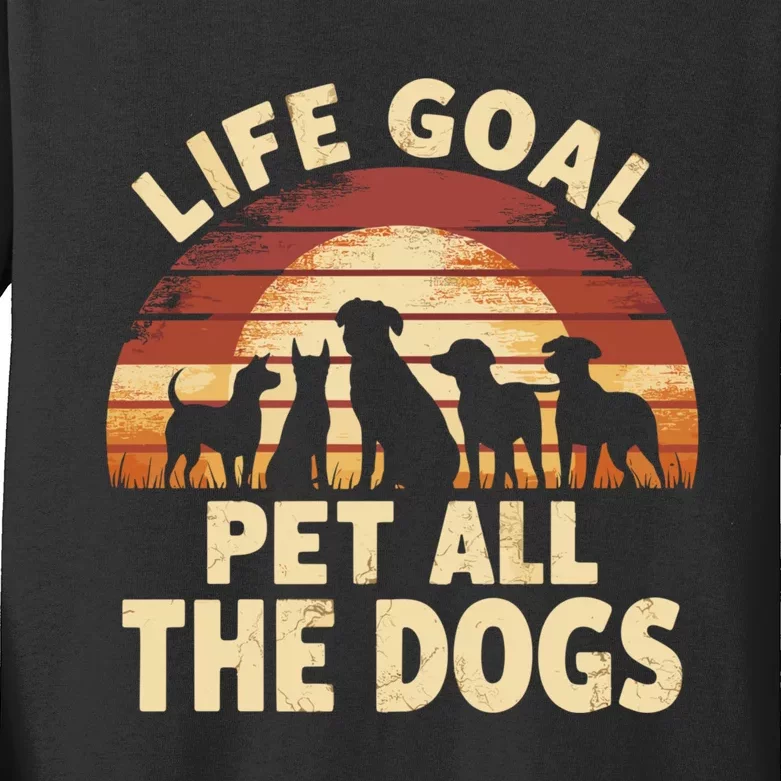 Life Goal Pet All The Dogs Funny Dog Kids Long Sleeve Shirt